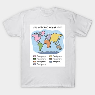 xenophobic world map T-Shirt